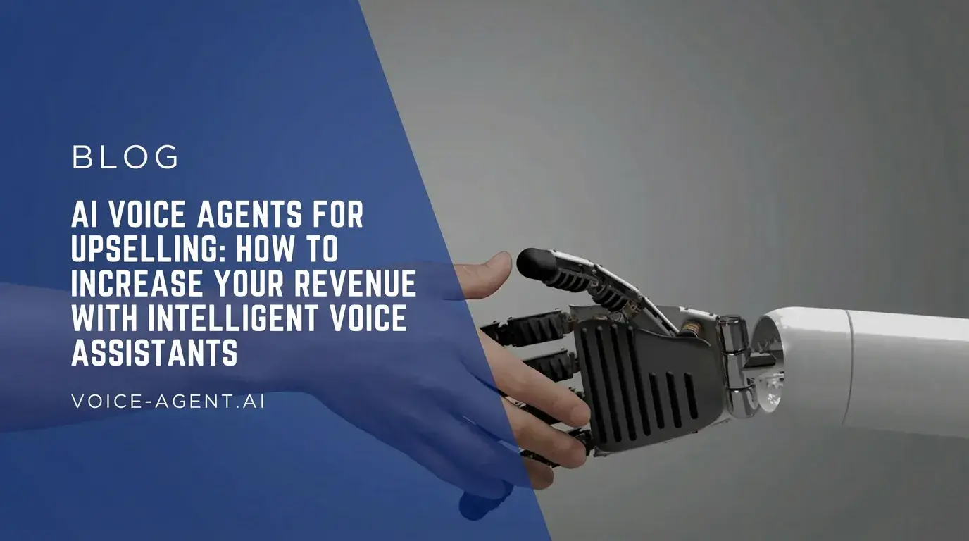 AI Voice Agents for Upselling: How to Increase Your Revenue with Intelligent Voice Assistants
