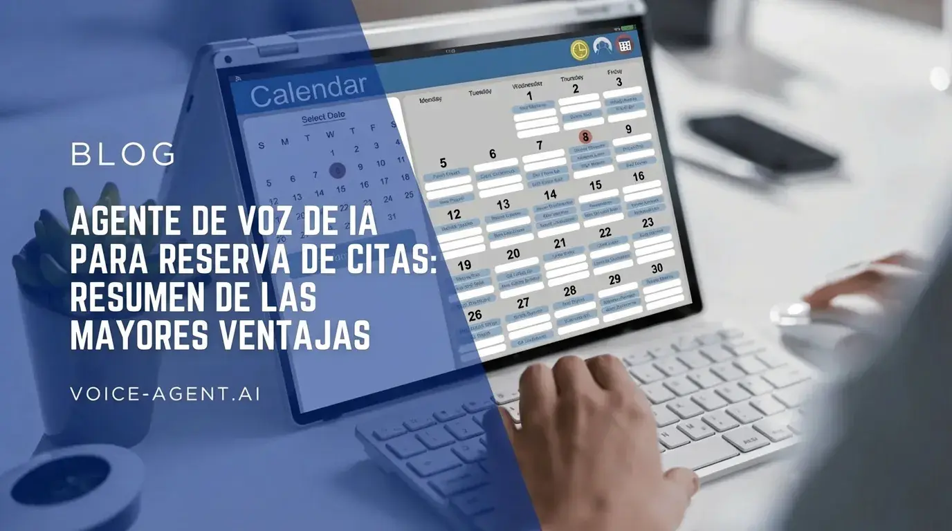 Agente de voz IA para reservas de citas: Las mayores ventajas de un vistazo