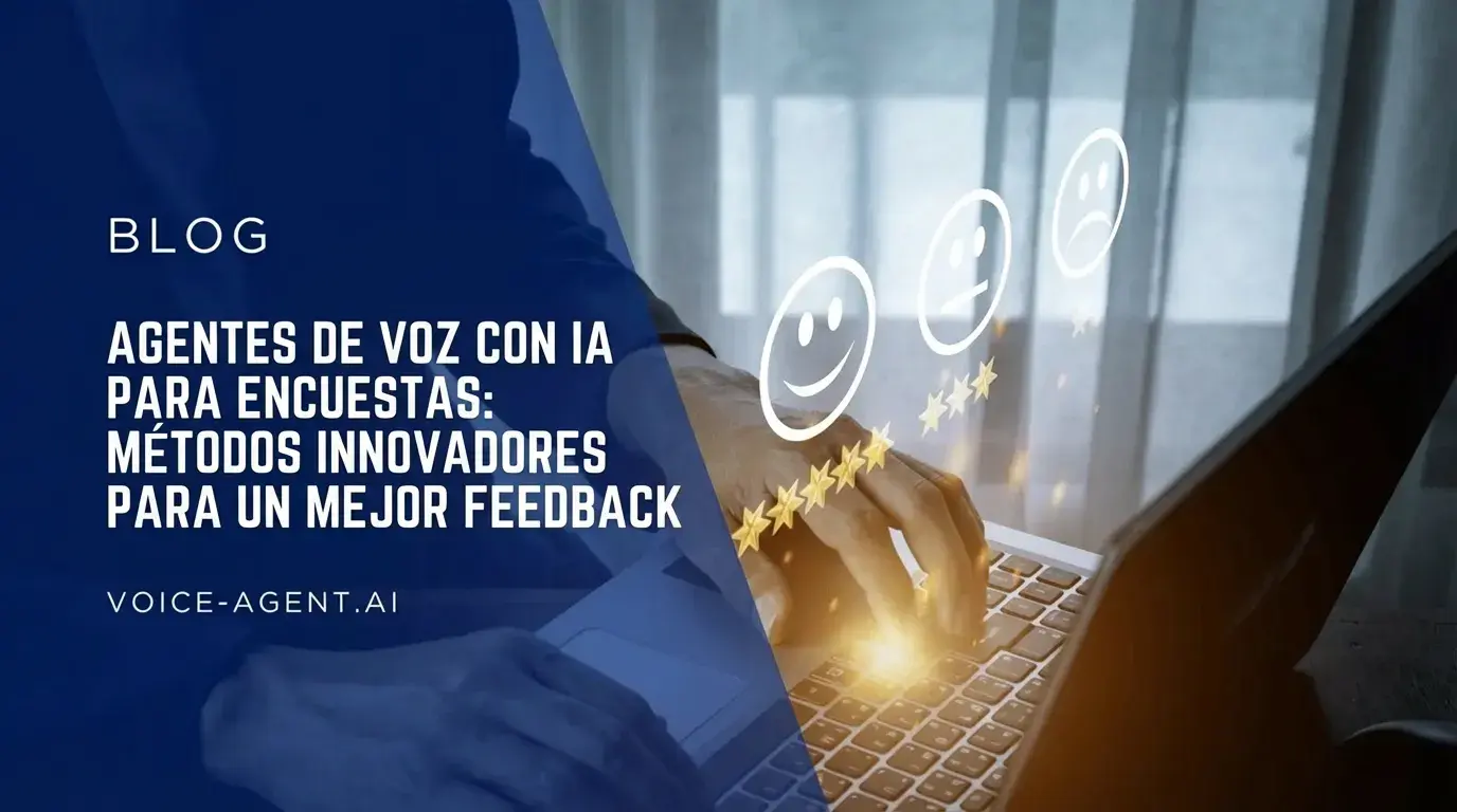 Agentes de voz IA para encuestas: Metodos innovadores para un mejor feedback