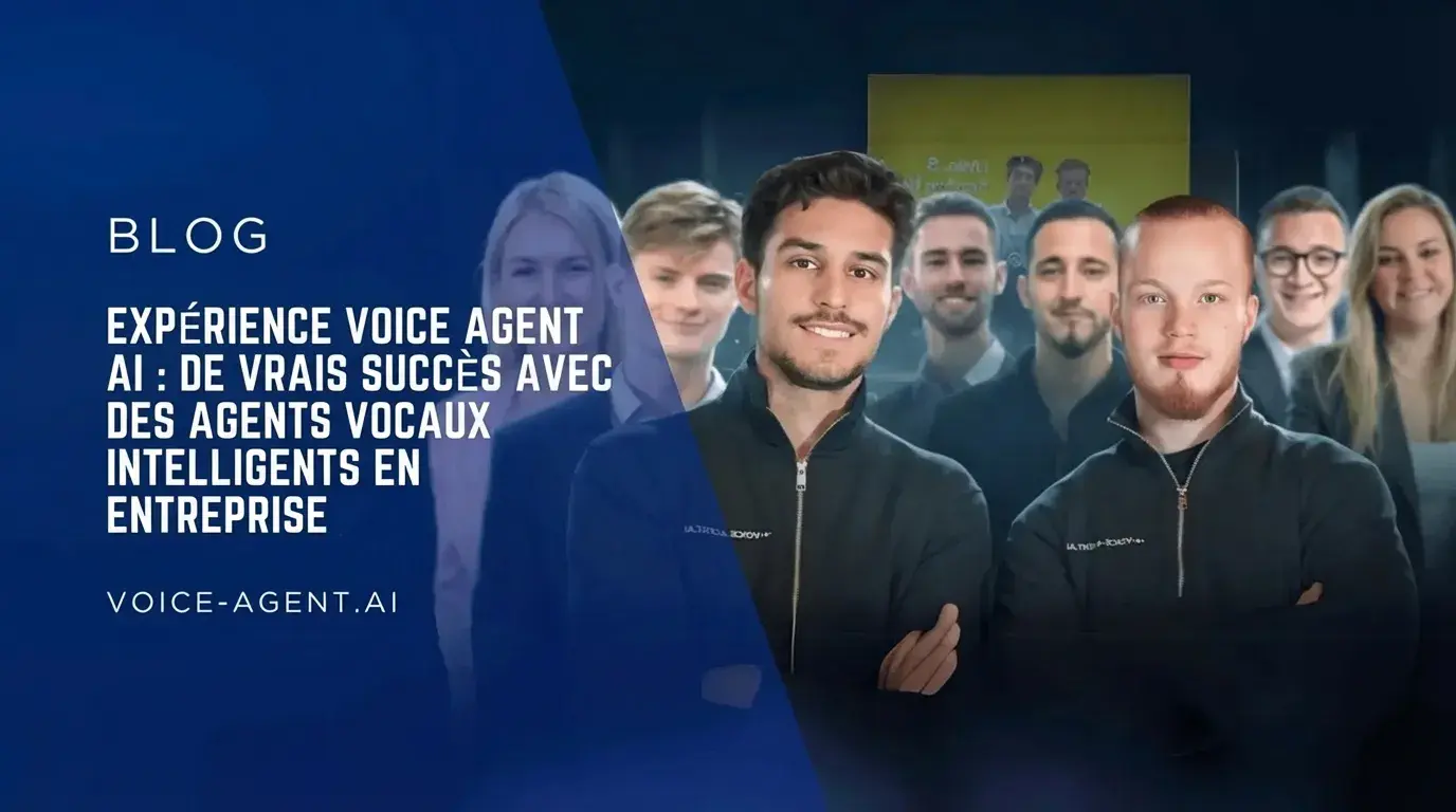 Experience Voice Agent AI : De vrais succes avec des agents vocaux intelligents en entreprise