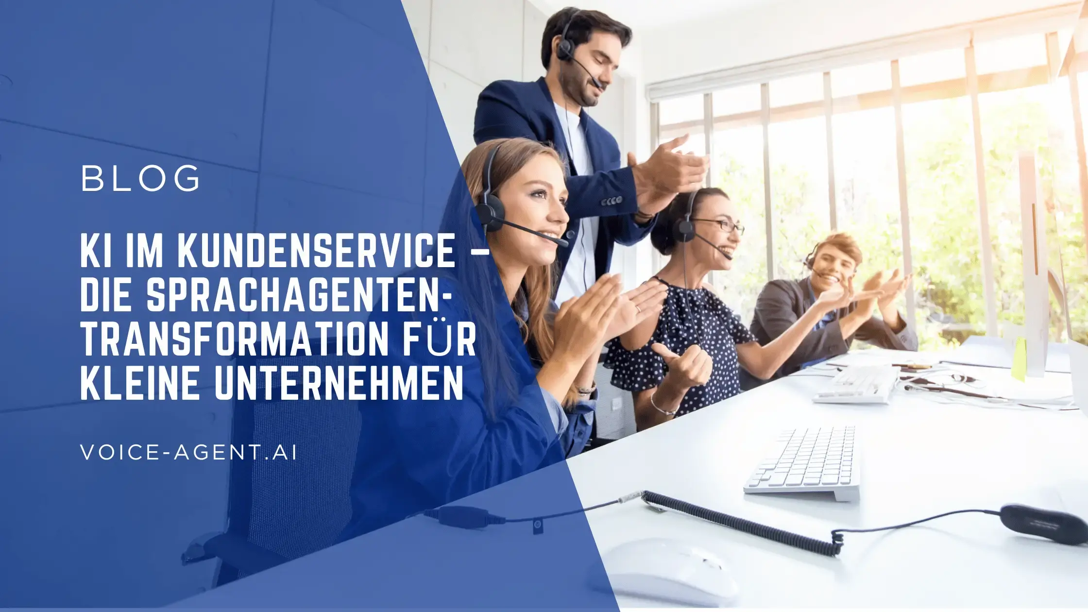 KI im Kundenservice – Die Vorteile der Sprachagenten-Transformation für kleine Unternehmen