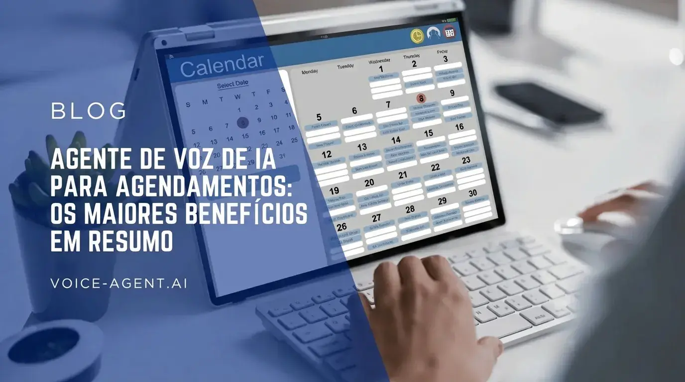 Agente de voz com IA para agendamento: As maiores vantagens em resumo